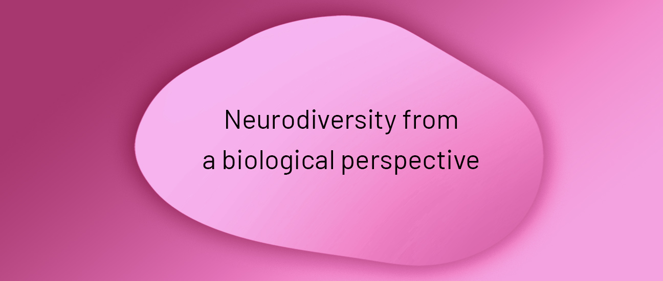Neurodiversity from a biological perspective